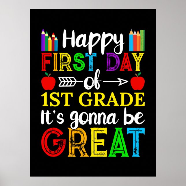 Happy First Day Of First Grade Poster (Front)