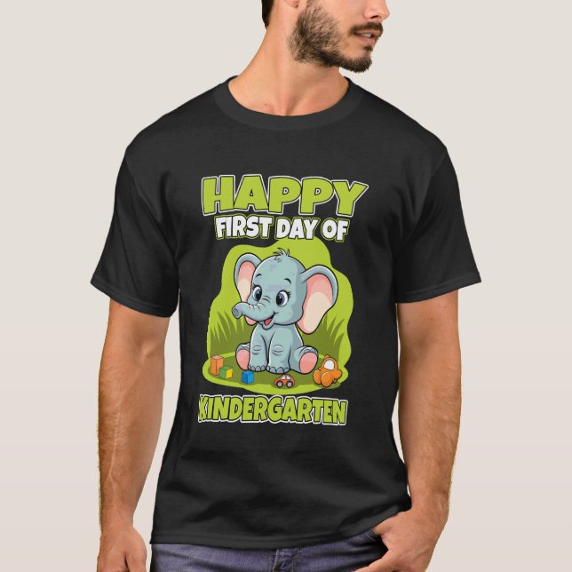 Happy First Day of Kindergarten T-Shirt (Front)