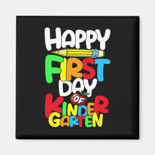 Happy First Day Of Kindergarten Teacher Back To Sc Magnet