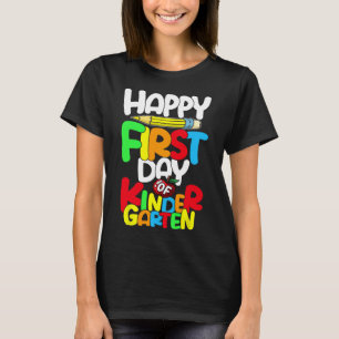 Happy First Day Of Kindergarten Teacher Back To Sc T-Shirt