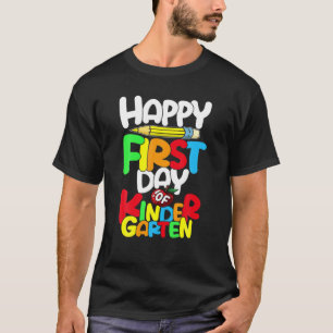 Happy First Day Of Kindergarten Teacher Back To Sc T-Shirt
