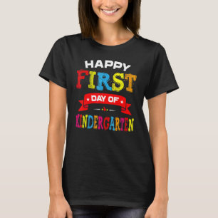 Happy First Day Of Kindergarten Teacher Students K T-Shirt