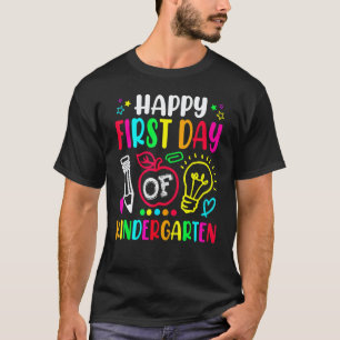 Happy First Day Of Kindergarten Teacher Students K T-Shirt