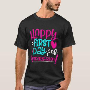 Happy First Day Of Kindergarten Teachers Women Stu T-Shirt