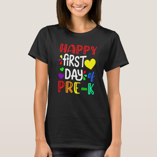 Happy First Day Of Pre K Cute Back To School T-Shirt (Front)