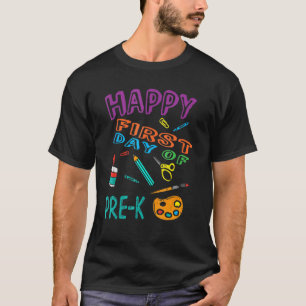 Happy First Day Of Pre K Teacher Team Pre K Girls  T-Shirt