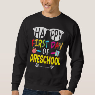 Happy First Day Of Preschool Teacher Sunglasses Ba Sweatshirt