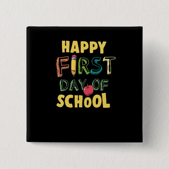 Happy First Day Of School 15 Cm Square Badge (Front)