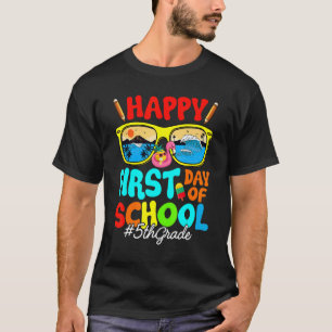 Happy First Day Of School 5th Grade Back To School T-Shirt
