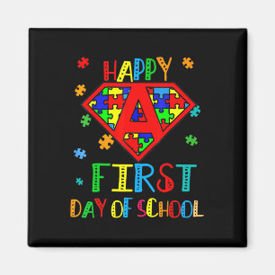 Happy First Day Of School Autism Awareness Teacher Magnet