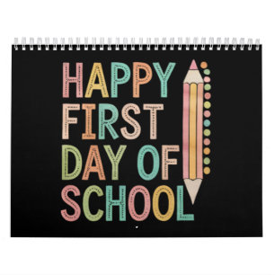 Happy First Day of School Back to School Calendar