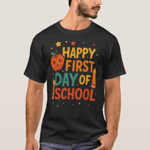 Happy First Day of School, Back to School T-Shirt