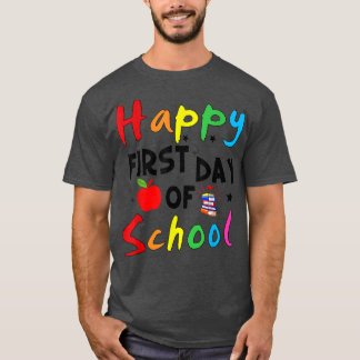 Happy First Day Of School Back To School Teacher S T-Shirt