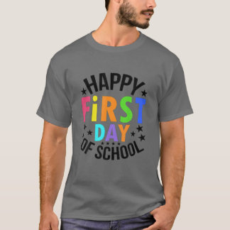 Happy First Day Of School Back To School Teacher S T-Shirt