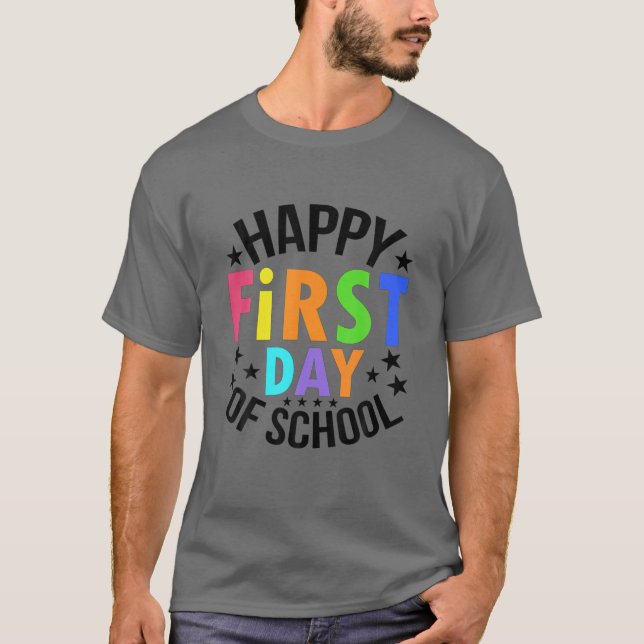 Happy First Day Of School Back To School Teacher S T-Shirt (Front)