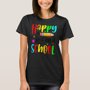 Happy First Day Of School Back To School Teacher T-Shirt