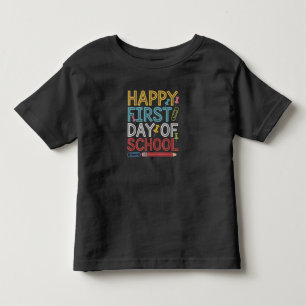 Happy First Day Of School Back To School Toddler T-Shirt