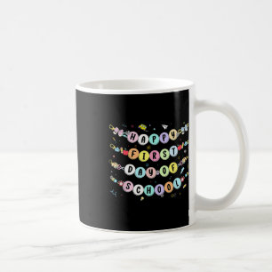 Happy First Day Of School Bracelet Back To School  Coffee Mug