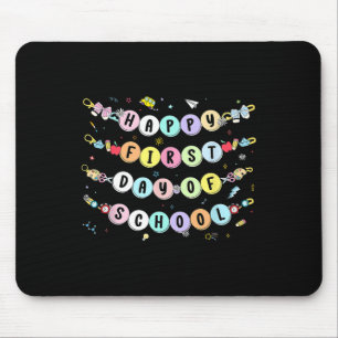 Happy First Day Of School Bracelet Back To School Mouse Pad