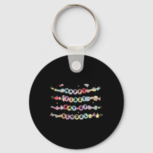 Happy First Day Of School Bracelet Ck To School Te Key Ring