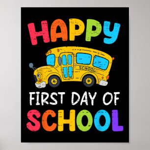 Happy First Day Of School Bus Driver Back To Schoo Poster