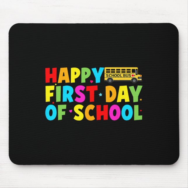 Happy First Day Of School Bus Driver Welcome Back  Mouse Pad (Front)