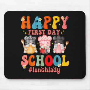 Happy First Day Of School Cafeteria Worker Lunch Mouse Pad