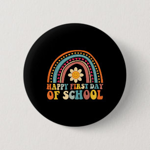 Happy First Day Of School For Teachers Kids Back T 6 Cm Round Badge