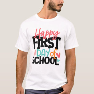 Happy First Day Of School Funny Back To School Gir T-Shirt