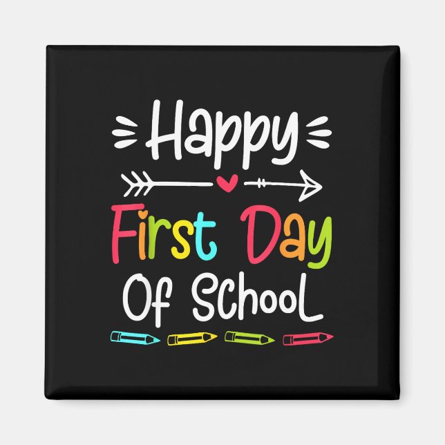 Happy first day of school funny back to school magnet (Front)