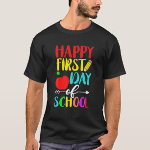 Happy First Day Of School Funny Elementary Teacher T-Shirt