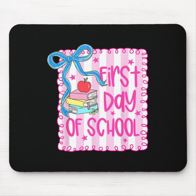 Happy First Day Of School Girly Coquette Bow Teach Mouse Pad (Front)