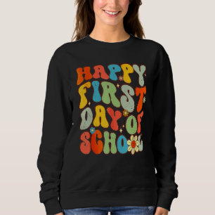 Happy First Day Of School Groovy Back To School Fl Sweatshirt