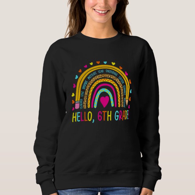 Happy First Day Of School Hello 6th Grade Teacher  Sweatshirt (Front)