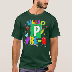 Happy First Day Of School  Hello Prek Teachers Stu T-Shirt