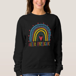 Happy First Day Of School Hello Preschool Teacher Sweatshirt