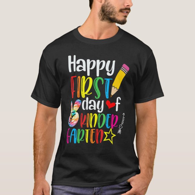 Happy First Day Of School Kindergarten Teachers T-Shirt (Front)