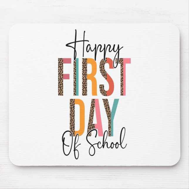 Happy First Day Of School Leopard Ck To School Tea Mouse Pad (Front)
