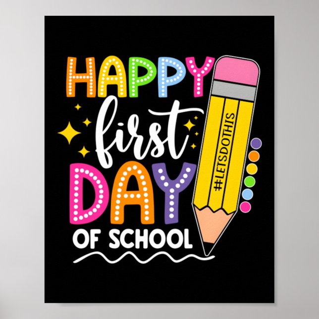 Happy First Day Of School Lets Do This Poster (Front)