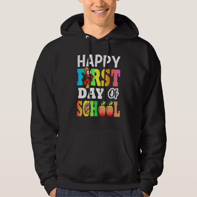 Happy First Day Of School Men Women Teachers Stude Hoodie (Front)