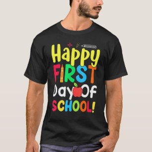 Happy First Day Of School Men Women Teachers Stude T-Shirt