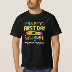 Happy First Day Of School Paraprofessional  T-Shirt