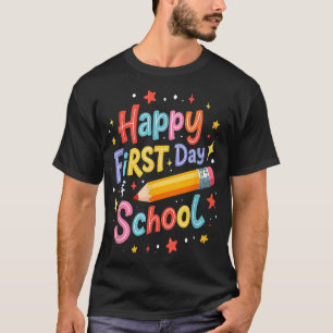 Happy First Day Of School Pencil Cute Colourful De T-Shirt