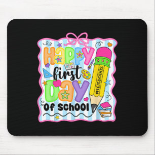 Happy First Day Of School Pencil Teacher Kids Back Mouse Pad