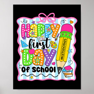 Happy First Day Of School Pencil Teacher Kids Back Poster