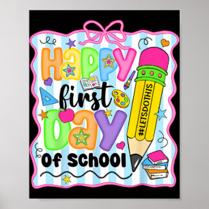 Happy First Day Of School Pencil Teacher Kids Ck T Poster