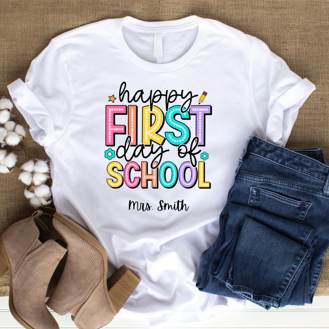 Happy First Day Of School Personalised TShirt (Creator Uploaded)