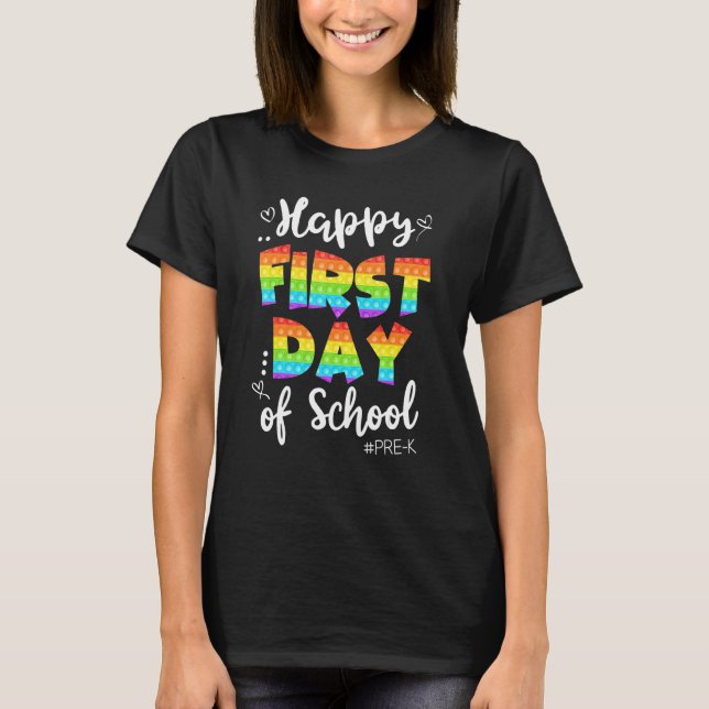 Happy First Day Of School Poppin Pre K Preschool B T-Shirt (Front)