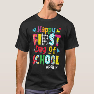 Happy First Day Of School Pre K Teacher Back To Sc T-Shirt