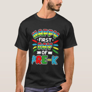 Happy First Day Of School  Pre K Teacher Students T-Shirt